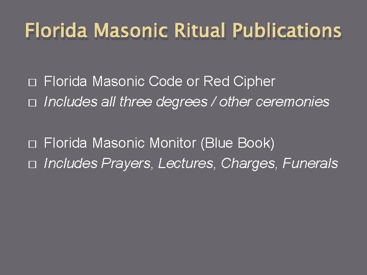 Florida Masonic Ritual Publications � � Florida Masonic Code or Red Cipher Includes all