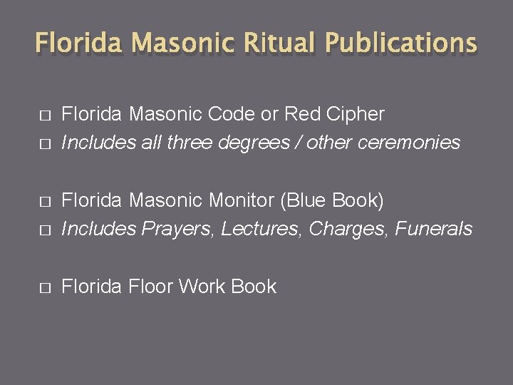 Florida Masonic Ritual Publications � � Florida Masonic Code or Red Cipher Includes all