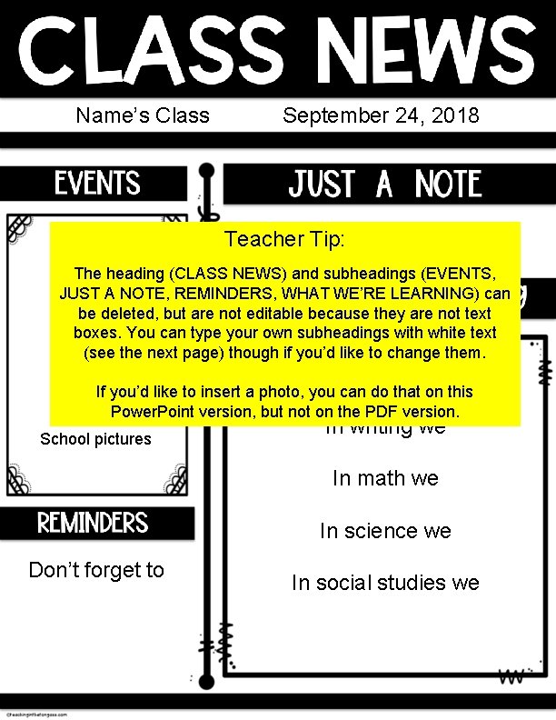 Name’s Class September 24, 2018 We need volunteers for our Teacher Tip: Date upcoming