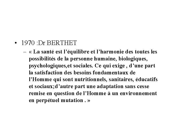  • 1970 : Dr BERTHET – « La santé est l’équilibre et l’harmonie