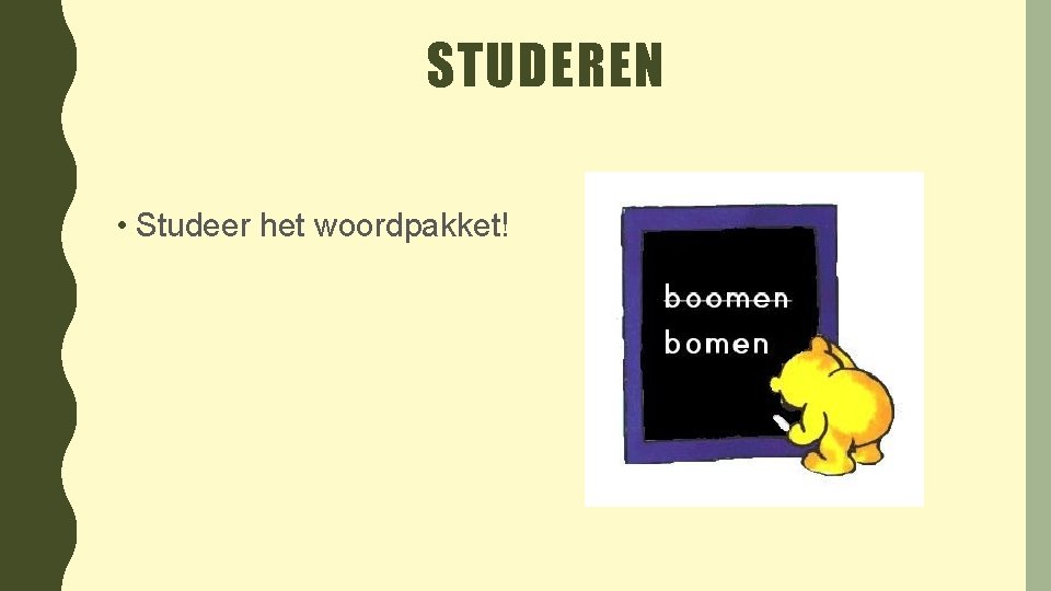 STUDEREN • Studeer het woordpakket! 