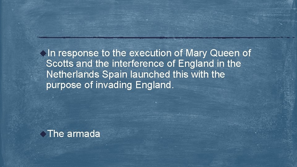 u. In response to the execution of Mary Queen of Scotts and the interference
