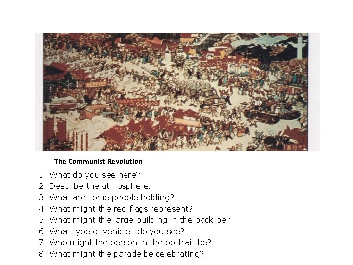 The Communist Revolution 1. 2. 3. 4. 5. 6. 7. 8. What do you