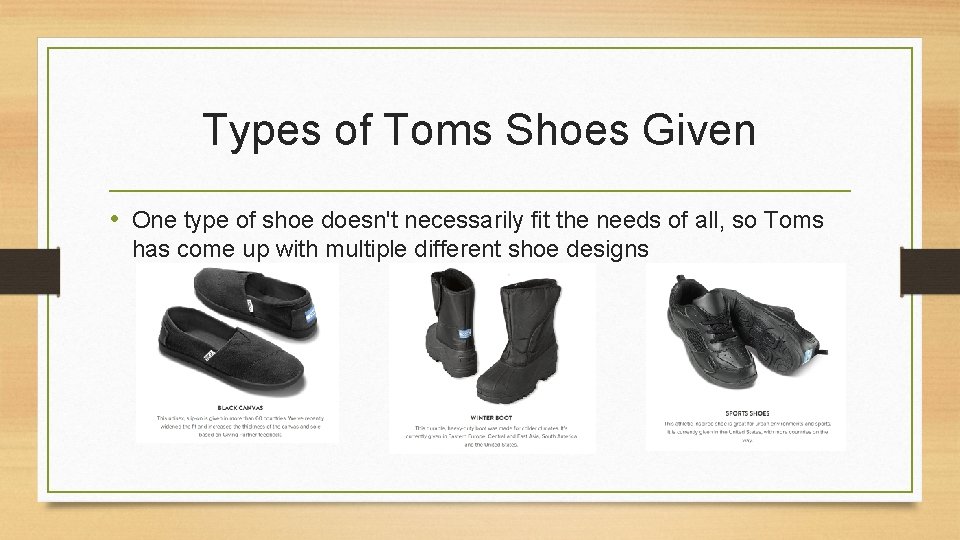 Types of Toms Shoes Given • One type of shoe doesn't necessarily fit the