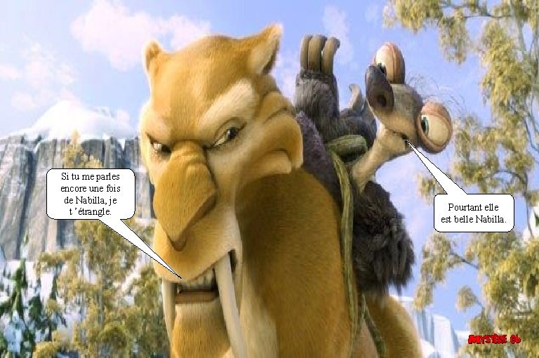 Si tu me parles encore une fois de Nabilla, je t ’étrangle. Pourtant elle