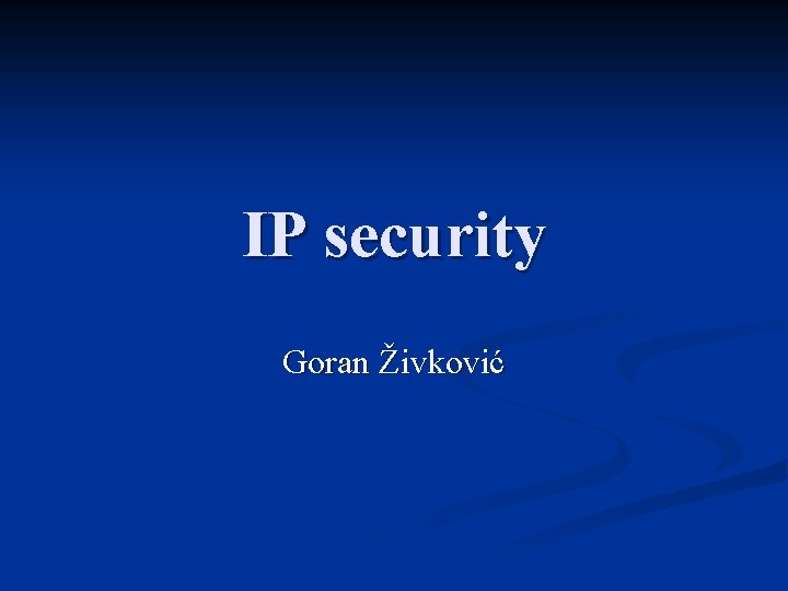 IP security Goran Živković 