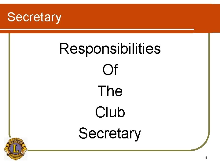 Secretary Responsibilities Of The Club Secretary 1 