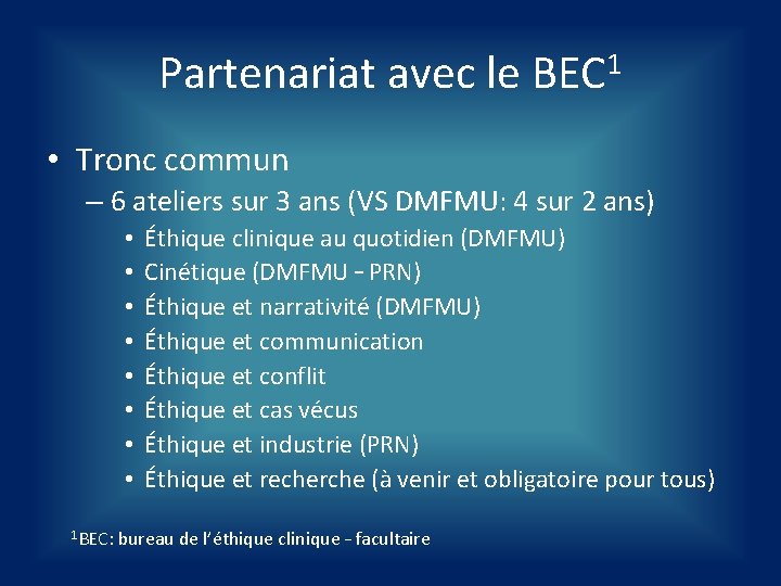 Partenariat avec le BEC 1 • Tronc commun – 6 ateliers sur 3 ans