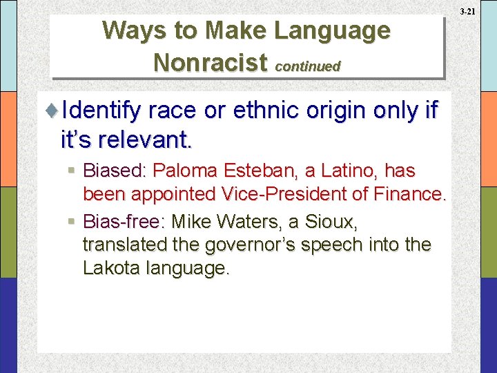 Ways to Make Language Nonracist continued ¨Identify race or ethnic origin only if it’s