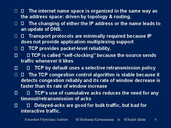 � � The internet name space is organized in the same way as the