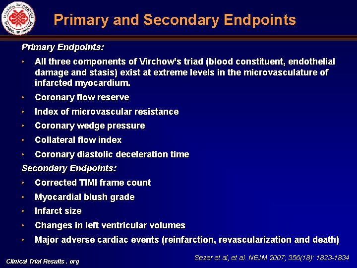 Primary and Secondary Endpoints Primary Endpoints: • All three components of Virchow’s triad (blood