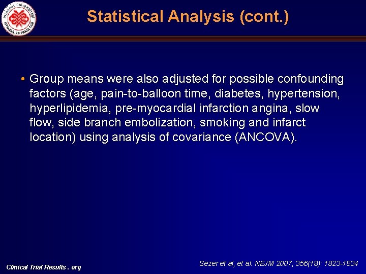 Statistical Analysis (cont. ) • Group means were also adjusted for possible confounding factors