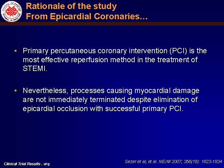 Rationale of the study From Epicardial Coronaries… • Primary percutaneous coronary intervention (PCI) is