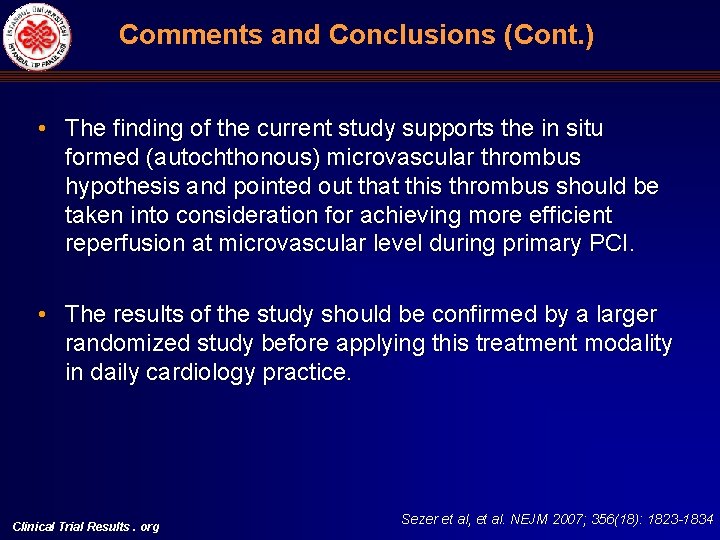 Comments and Conclusions (Cont. ) • The finding of the current study supports the