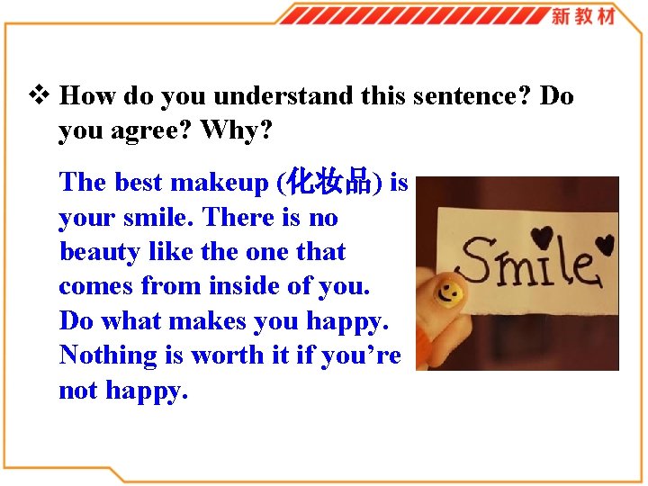 v How do you understand this sentence? Do you agree? Why? The best makeup