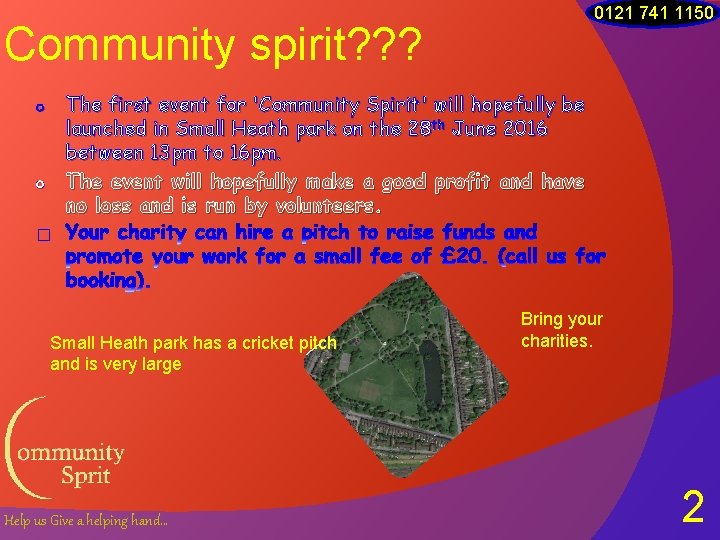 0121 741 1150 Community spirit? ? ? The first event for 'Community Spirit' will