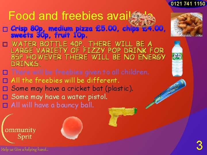 0121 741 1150 Food and freebies available � � � � Crisp 80 p,