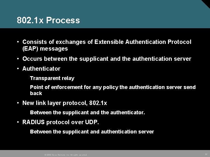 802. 1 x Process • Consists of exchanges of Extensible Authentication Protocol (EAP) messages