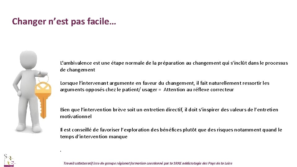 Changer n’est pas facile… L'ambivalence est une étape normale de la préparation au changement