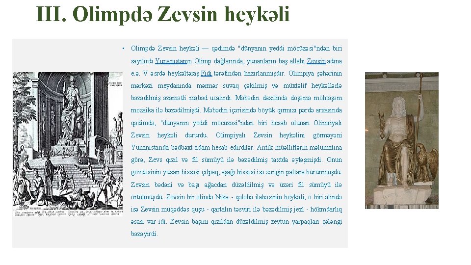 III. Olimpdə Zevsin heykəli • Olimpdə Zevsin heykəli — qədimdə "dünyanın yeddi möcüzəsi"ndən biri