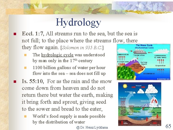 Hydrology n Eccl. 1: 7, All streams run to the sea, but the sea