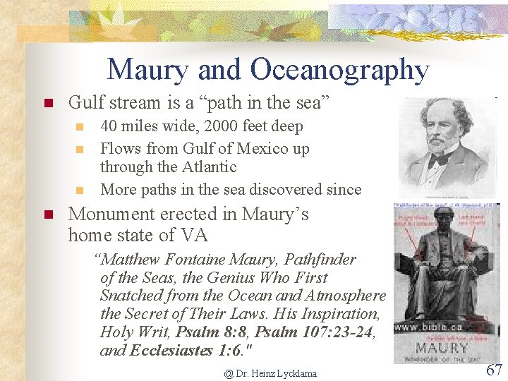 Maury and Oceanography n Gulf stream is a “path in the sea” n n