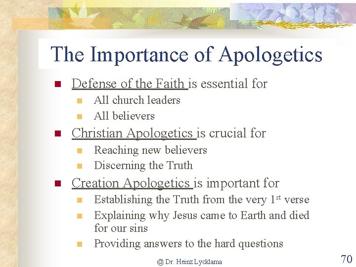 The Importance of Apologetics n Defense of the Faith is essential for n n