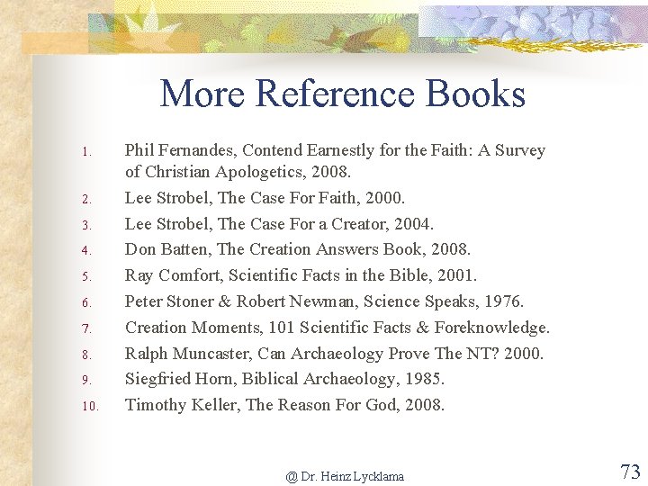 More Reference Books 1. 2. 3. 4. 5. 6. 7. 8. 9. 10. Phil