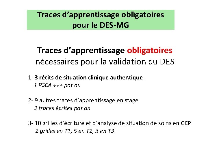 Traces d’apprentissage obligatoires pour le DES-MG Traces d’apprentissage obligatoires nécessaires pour la validation du