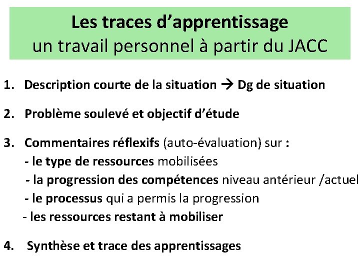 Les traces d’apprentissage un travail personnel à partir du JACC 1. Description courte de