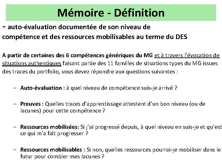 Mémoire - Définition = auto-évaluation documentée de son niveau de compétence et des ressources