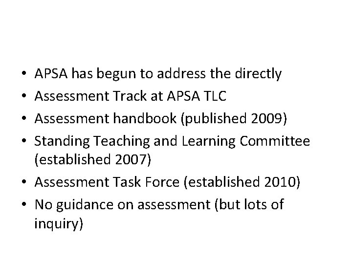 APSA has begun to address the directly Assessment Track at APSA TLC Assessment handbook