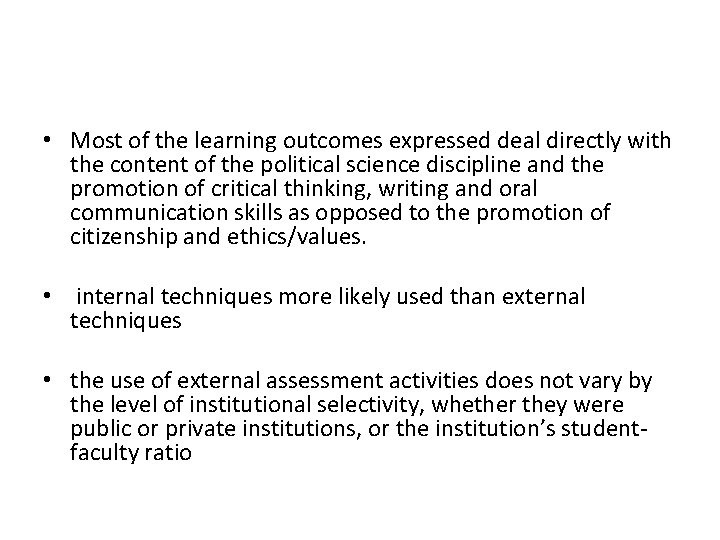  • Most of the learning outcomes expressed deal directly with the content of