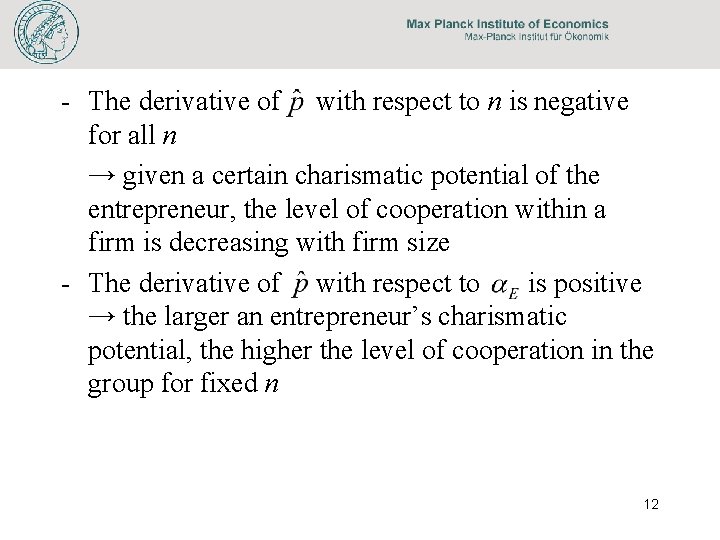 - The derivative of with respect to n is negative for all n →