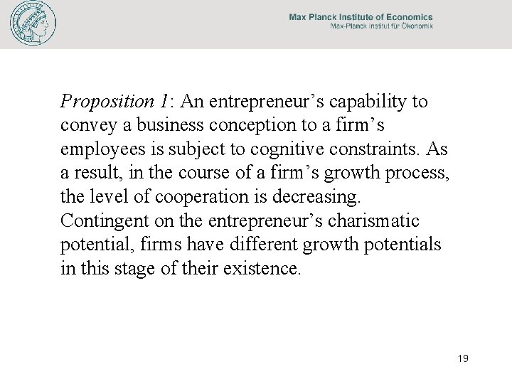 Proposition 1: An entrepreneur’s capability to convey a business conception to a firm’s employees