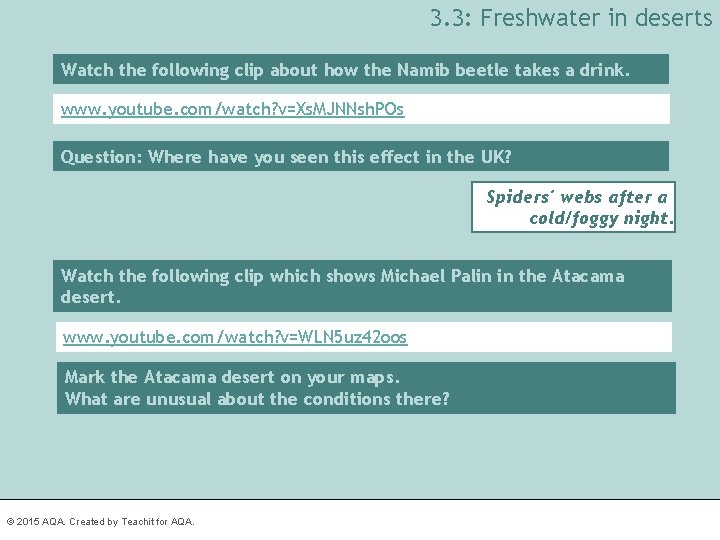 3. 3: Freshwater in deserts Watch the following clip about how the Namib beetle