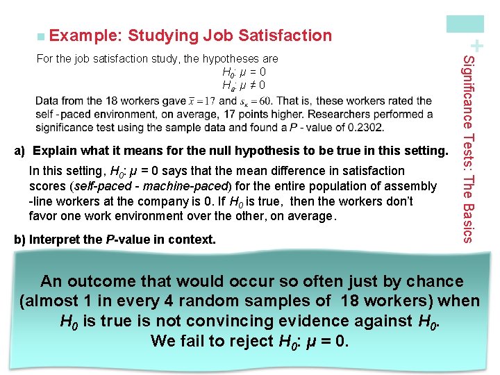 Studying Job Satisfaction a) Explain what it means for the null hypothesis to be