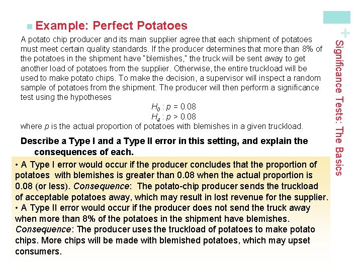 Perfect Potatoes Describe a Type I and a Type II error in this setting,