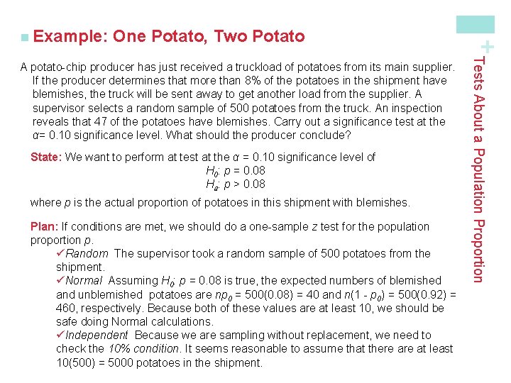 One Potato, Two Potato State: We want to perform at test at the α