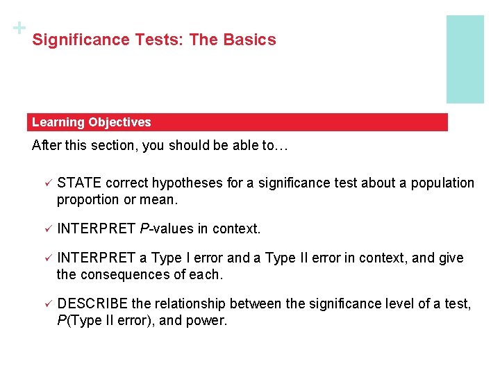+ Significance Tests: The Basics Learning Objectives After this section, you should be able