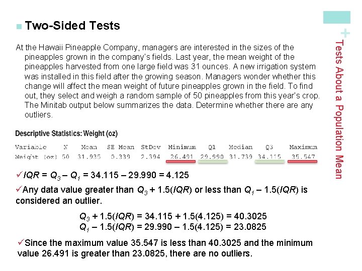 Tests üIQR = Q 3 – Q 1 = 34. 115 – 29. 990