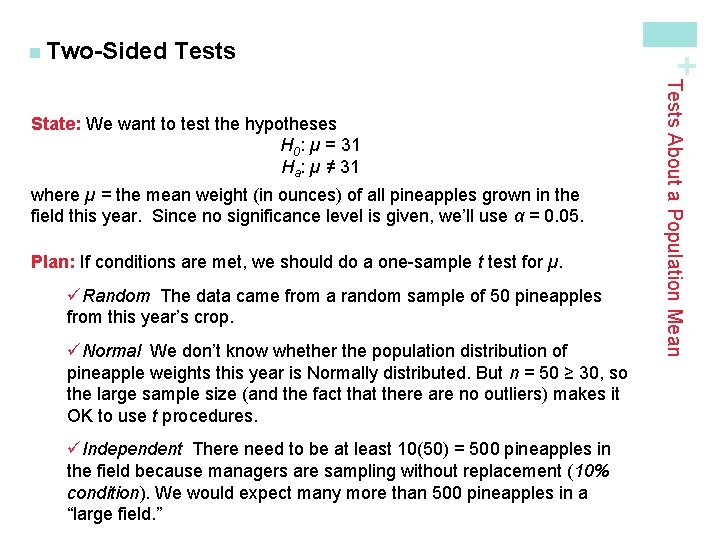 Tests where µ = the mean weight (in ounces) of all pineapples grown in