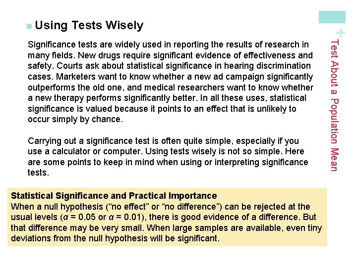 Tests Wisely Carrying out a significance test is often quite simple, especially if you