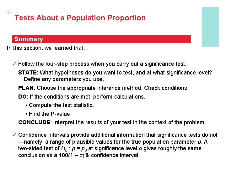 + Tests About a Population Proportion Summary In this section, we learned that… ü