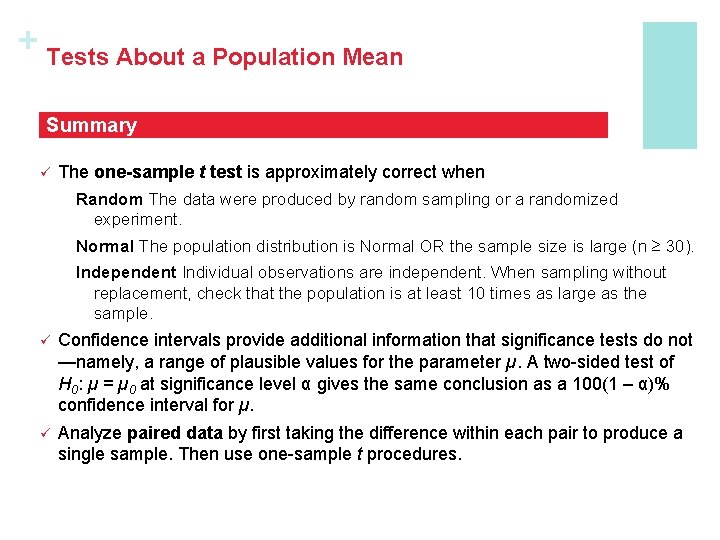 + Tests About a Population Mean Summary ü The one-sample t test is approximately