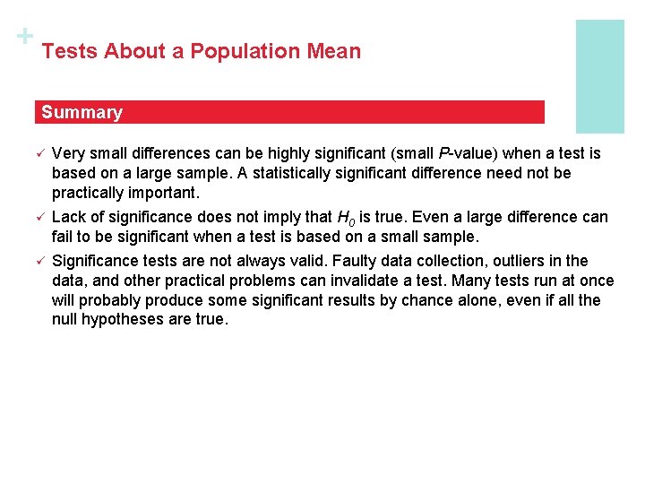 + Tests About a Population Mean Summary ü Very small differences can be highly