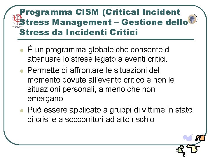 Programma CISM (Critical Incident Stress Management – Gestione dello Stress da Incidenti Critici l