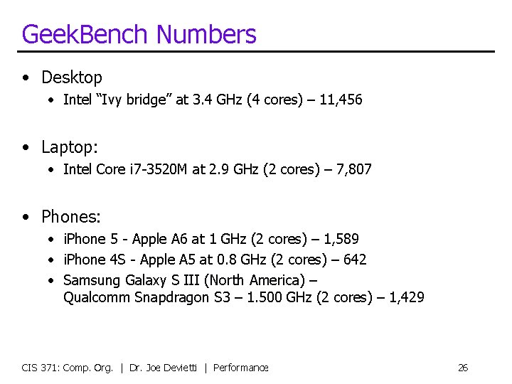 Geek. Bench Numbers • Desktop • Intel “Ivy bridge” at 3. 4 GHz (4