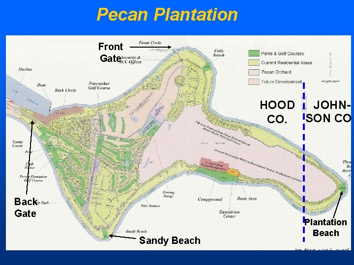 Pecan Plantation Front Gate HOOD JOHNCO. SON CO. Back Gate Sandy Beach Plantation Beach