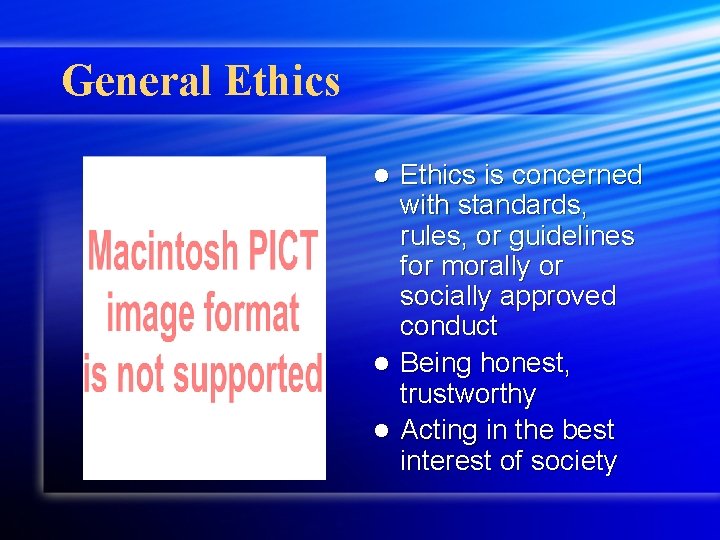 General Ethics is concerned with standards, rules, or guidelines for morally or socially approved
